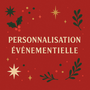 PERSONNALISATION EVENEMENTIEL