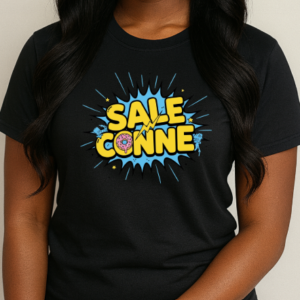 T-SHIRT "SALE CONNE"